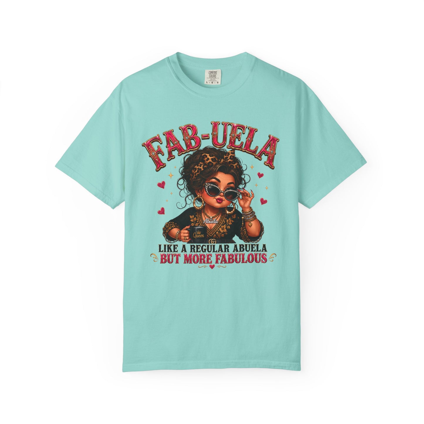Fab-uela T-Shirt — "Like a Regular Abuela But More Fabulous" Graphic Tee for Stylish Grandmothers