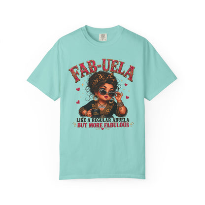 Fab-uela T-Shirt — "Like a Regular Abuela But More Fabulous" Graphic Tee for Stylish Grandmothers