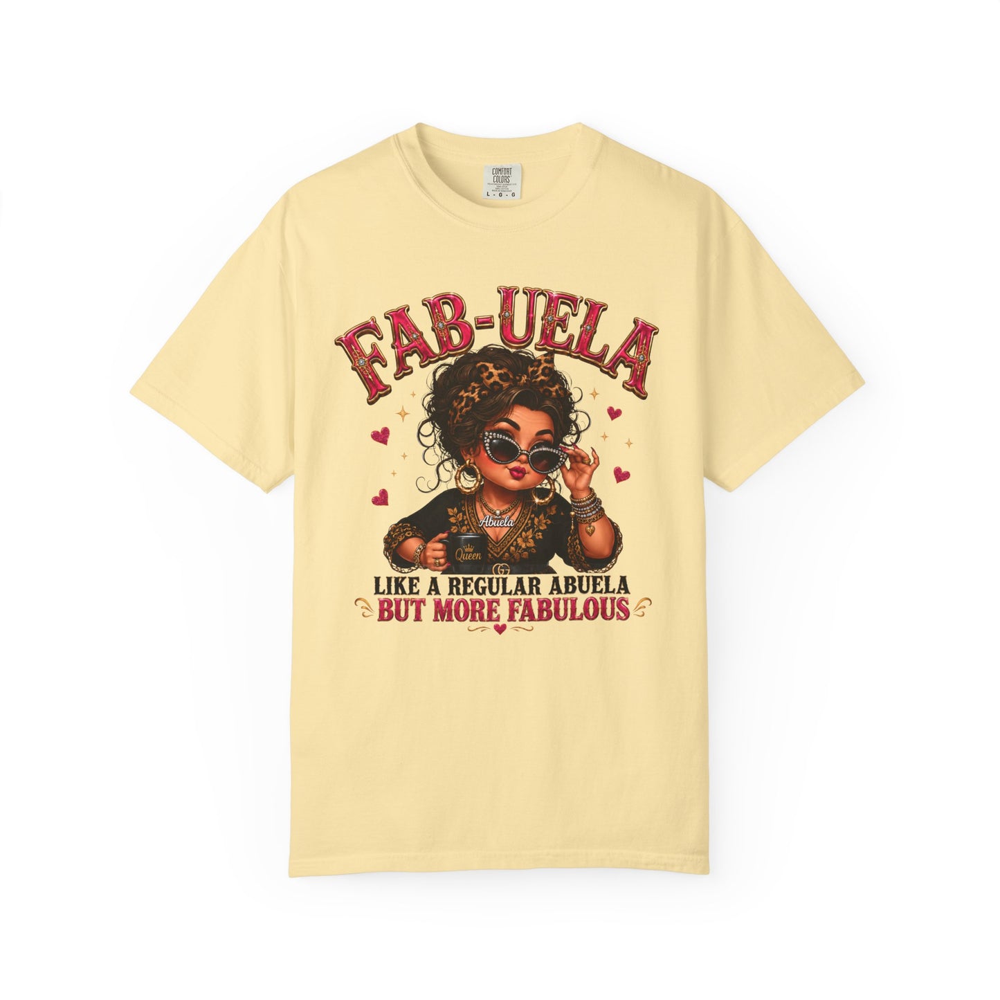 Fab-uela T-Shirt — "Like a Regular Abuela But More Fabulous" Graphic Tee for Stylish Grandmothers